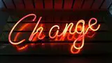 "Change" in Neonschrift 